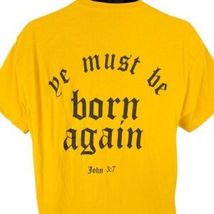 Christian T Shirt Mens Size XL Yellow We Must Be Born Again John 3:7 Bible Verse